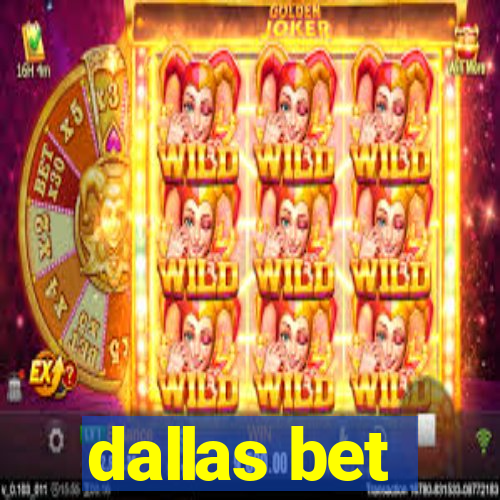 dallas bet